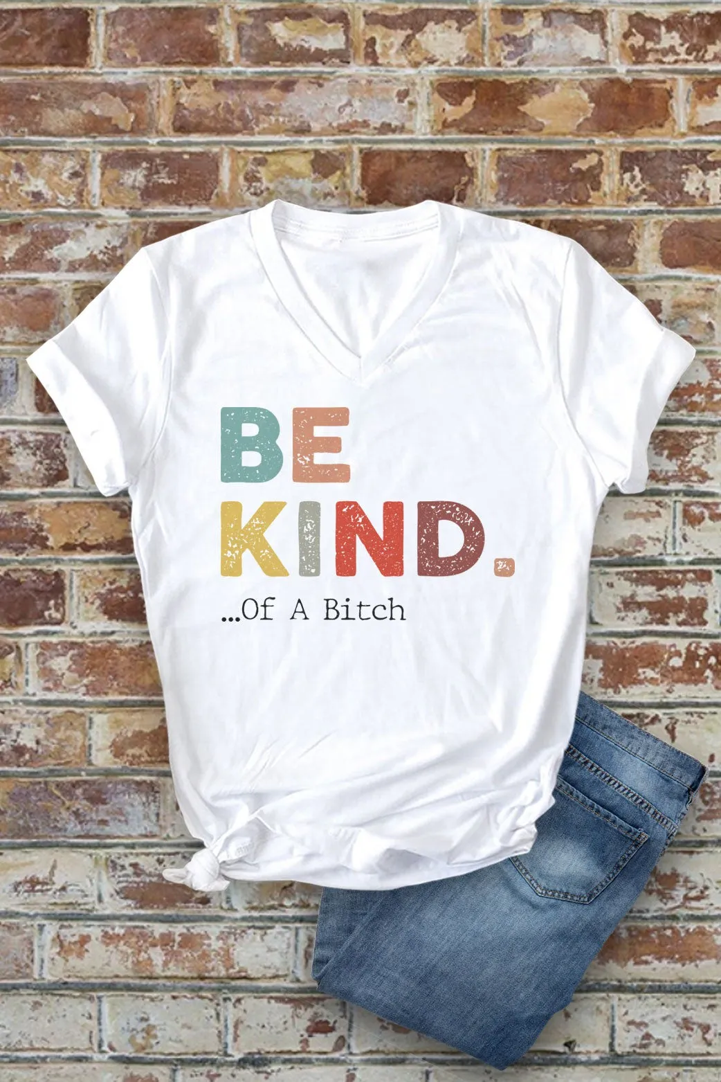 ‘Be Kind…Of A Bitch’ Graphic Tee